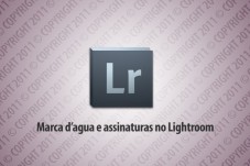 Assinaturas e marca d’agua no Lightroom